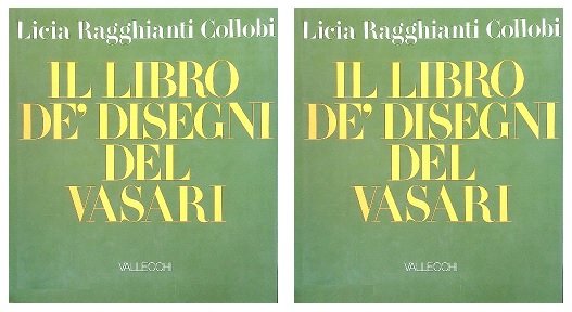 IL LIBRO DE' DISEGNI DEL VASARI (2 Volumi). I. Testo. …