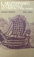 IL MEDITERRANEO OCCIDENTALE. Dalla Preistoria a Roma Arcaica