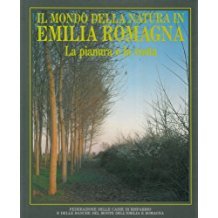 IL MONDO DELLA NATURA IN EMILIA ROMAGNA. La pianura e …