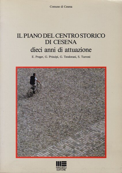 IL PIANO DEL CENTRO STORICO DI CESENA. Dieci anni di …