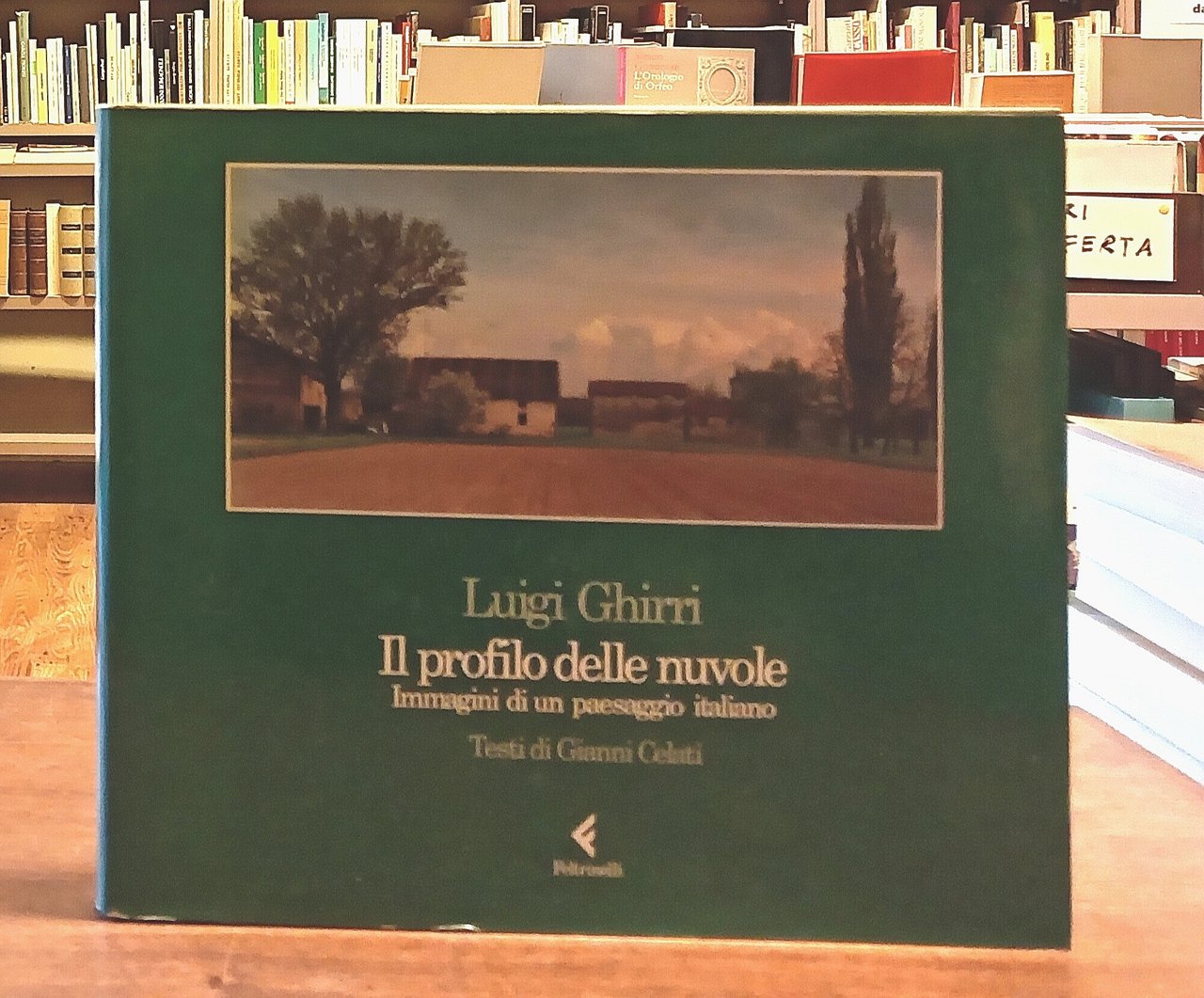 IL PROFILO DELLE NUVOLE. Immagini di un paesaggio italiano