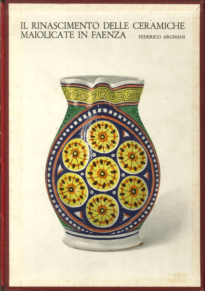 IL RINASCIMENTO DELLE CERAMICHE MAIOLICATE IN FAENZA (1898). I. Testo. … | Immagine principale