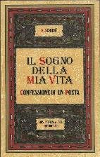 IL SOGNO DELLA MIA VITA. Confessione di un poeta