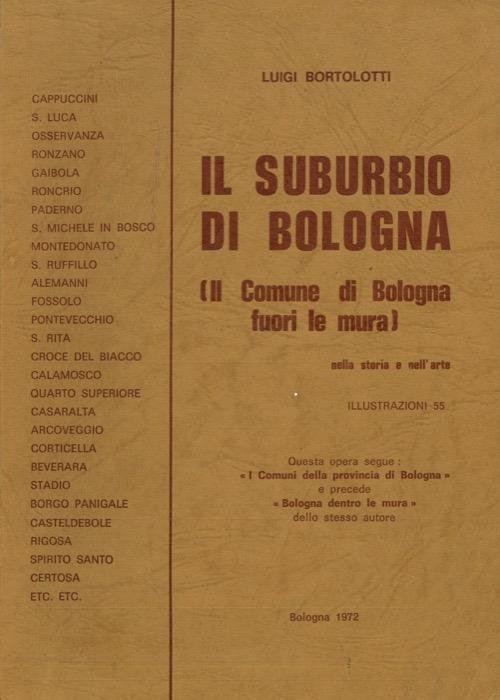 IL SUBURBIO DI BOLOGNA. Il Comune di Bologna fuori le …