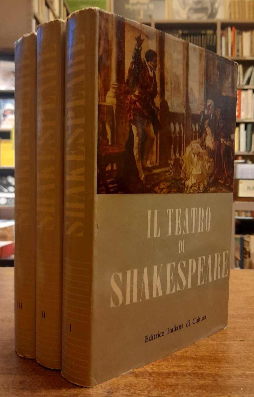 IL TEATRO DI SHAKESPEARE. Edizione italiana illustrata (3 Volumi)