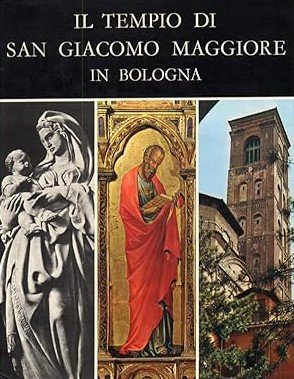 IL TEMPIO DI SAN GIACOMO MAGGIORE IN BOLOGNA. Studi sulla …