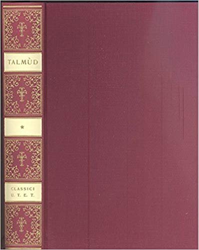 IL TRATTATO DELLE BENEDIZIONI (Berakhot) del Talmùd babilonese