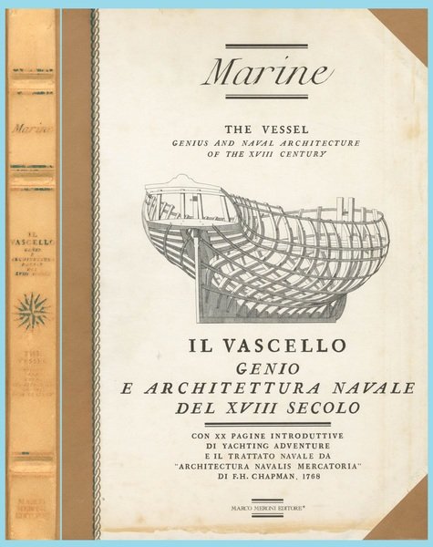 IL VASCELLO. Genio e architettura navale del XVIII secolo / …
