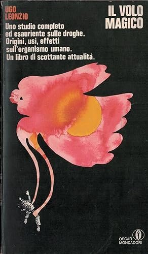 IL VOLO MAGICO. Storia generale delle droghe