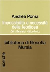 IMPOSSIBILITA' E NECESSSITA' DELLA TEODICEA. Gli "Essais" di Leibniz