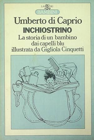 INCHIOSTRINO. La storia di un bambino dai capelli blu illustrata …