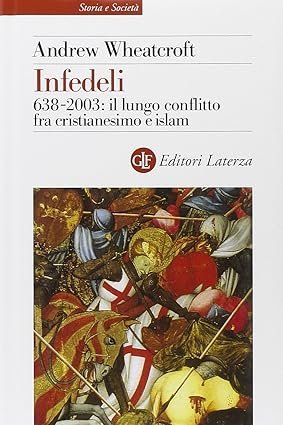 INFEDELI. 638-2003: il lungo conflitto tra cristianesimo e islam | Immagine principale