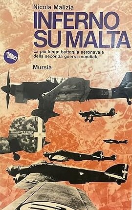 INFERNO SU MALTA. La più lunga battaglia aeronavale della seconda …
