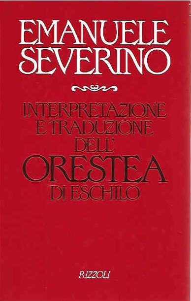 INTERPRETAZIONE E TRADUZIONE DELL'ORESTEA DI ESCHILO