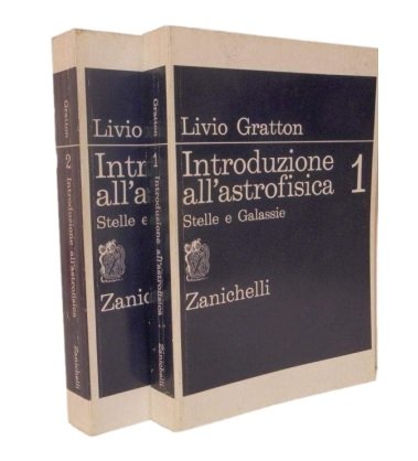 INTRODUZIONE ALL'ASTROFISICA. Stelle e Galassie (2 Volumi)