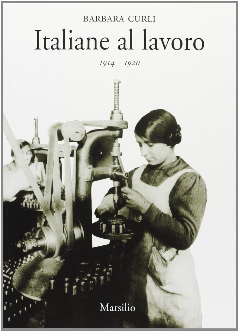 ITALIANE AL LAVORO 1914-1920