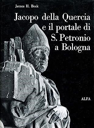 JACOPO DELLA QUERCIA E IL PORTALE DI SAN PETRONIO A …