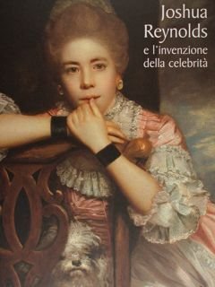 JOSHUA REYNOLDS E L'INVENZIONE DELLA CELEBRITA'