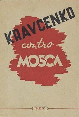 KRAVCENKO CONTRO MOSCA