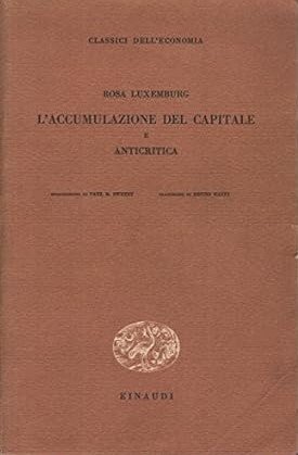 L'ACCUMULAZIONE DEL CAPITALE E ANTICRITICA