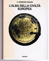 L'ALBA DELLA CIVILTA' EUROPEA