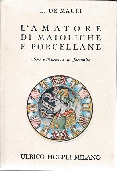 L'AMATORE DI MAIOLICHE E PORCELLANE