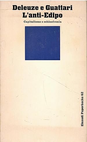 L'ANTI-EDIPO. Capitalismo e schizofrenia