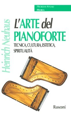 L'ARTE DEL PIANOFORTE. Tecnica, cultura, estetica, spiritualità