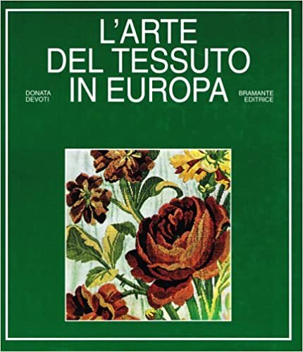 L'ARTE DEL TESSUTO IN EUROPA