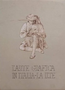 L'ARTE GRAFICA IN ITALIA. LA ILTE