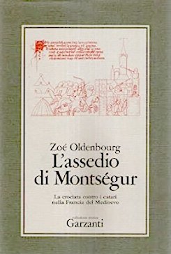 L'ASSEDIO DI MONTSEGUR. La crociata contro i catari nella Francia …