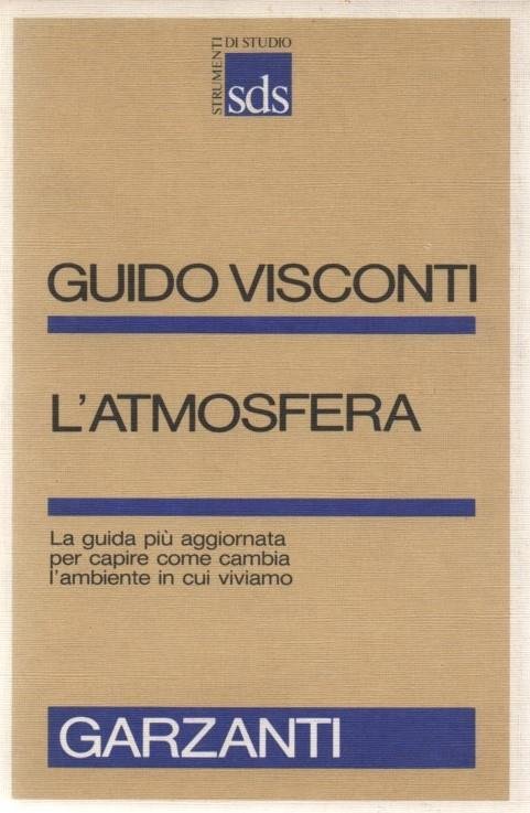 L'ATMOSFERA. Origine, evoluzione ed effetti sul clima