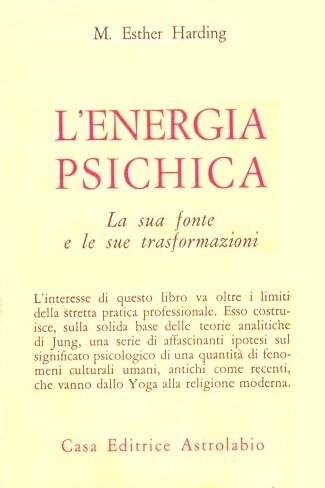 L'ENERGIA PSICHICA. La sua fonte e le sue trasformazioni