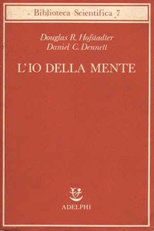 L'IO DELLA MENTE. Fantasie e riflessioni sul sé e sull'anima