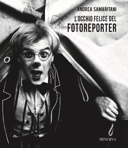 L'OCCHIO FELICE DEL FOTOREPORTER