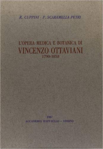 L'OPERA MEDICA E BOTANICA DI VINCENZO OTTAVIANI 1790-1853