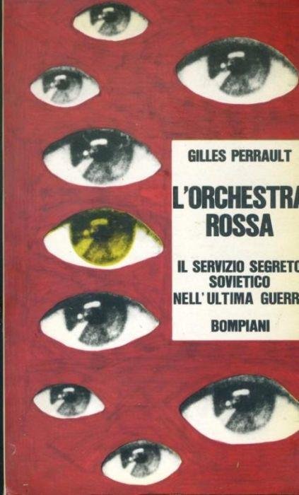 L'ORCHESTRA ROSSA. Il servizio segreto sovietico durante la Seconda Guerra …