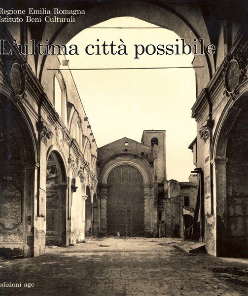 L'ULTIMA CITTA' POSSIBILE. Recupero del patrimonio architettonico a fini sociali …