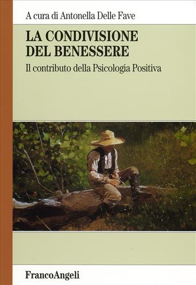 LA CONDIVISIONE DEL BENESSERE. Il contributo della Psicologia Positiva