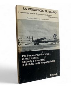 LA COSCIENZA AL BANDO. Il carteggio del pilota di Hiroshima