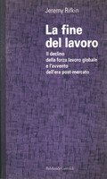 LA FINE DEL LAVORO. Il declino della forza lavoro globale …