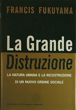 LA GRANDE DISTRUZIONE. La natura umana e la ricostruzione di …