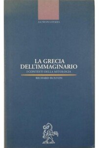 LA GRECIA DELL'IMMAGINARIO. I contesti della mitologia