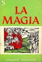 LA MAGIA. Riti e storia