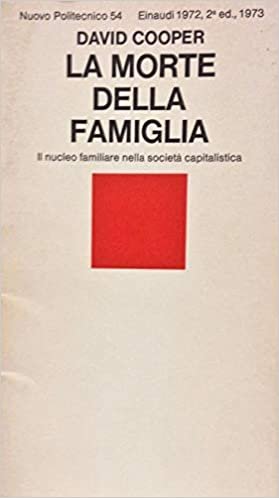 LA MORTE DELLA FAMIGLIA. Il nucleo familiare nella società capitalistica | Immagine principale
