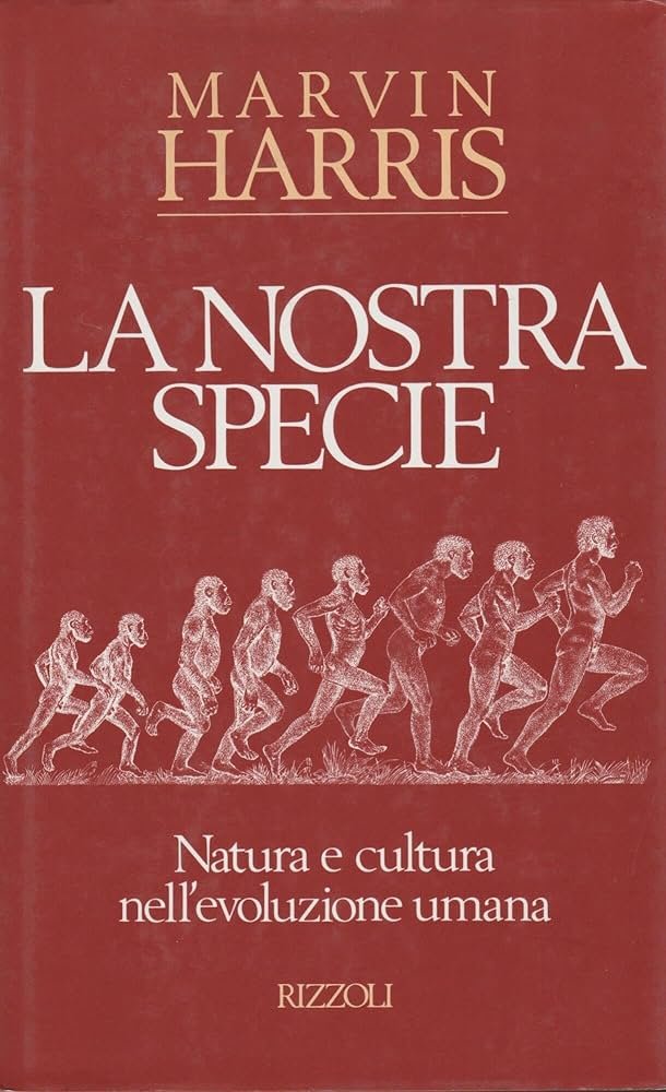 LA NOSTRA SPECIE. Natura e cultura nell'evoluzione umana