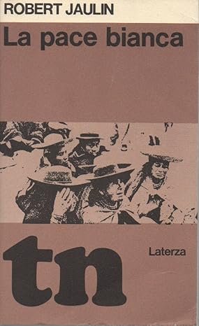 LA PACE BIANCA. Introduzione all'etnocidio