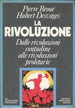 LA RIVOLUZIONE. Dalle rivoluzioni contadine alle rivoluzioni proletarie