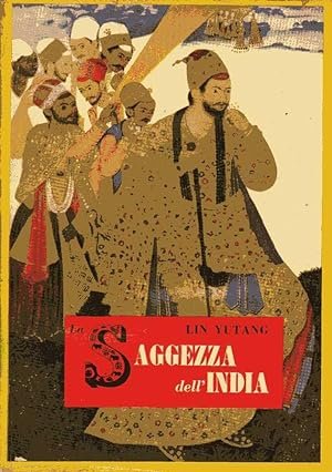 LA SAGGEZZA DELL' INDIA. Il fiore della letteratura indiana dagli …