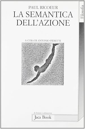 LA SEMANTICA DELL'AZIONE. Discorso e azione